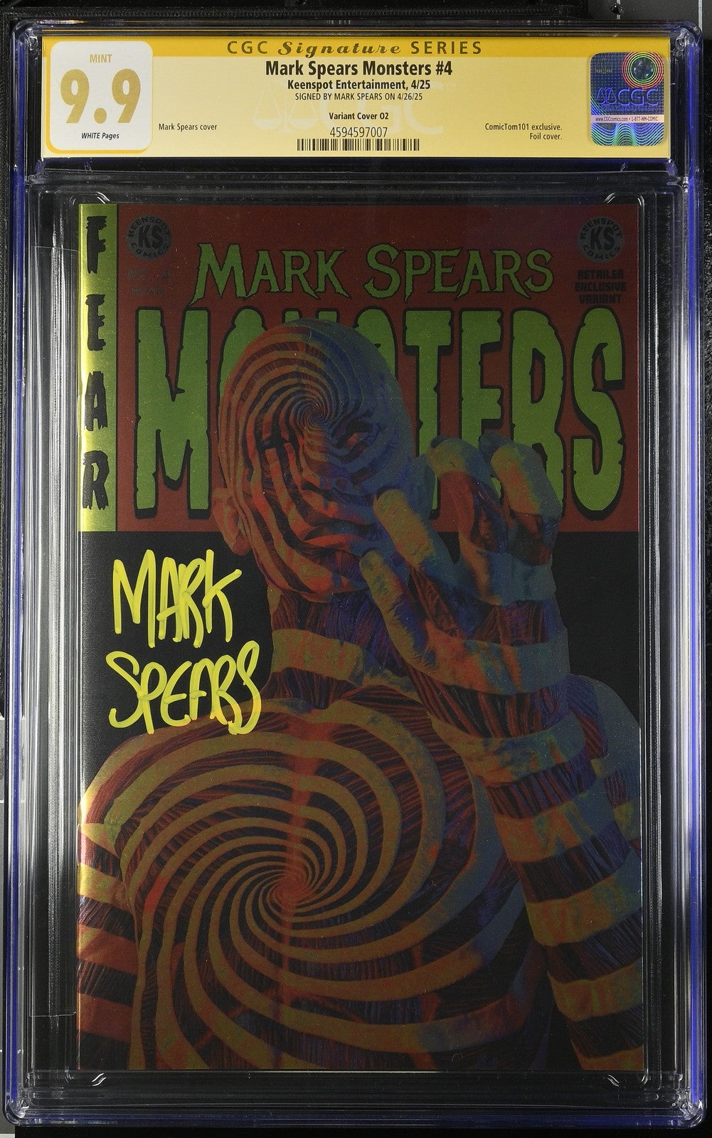 Mark Spears Monsters 4 Foil Variant CGC SS 9.9 POP 1! LE 10! ComicTom Unholy One