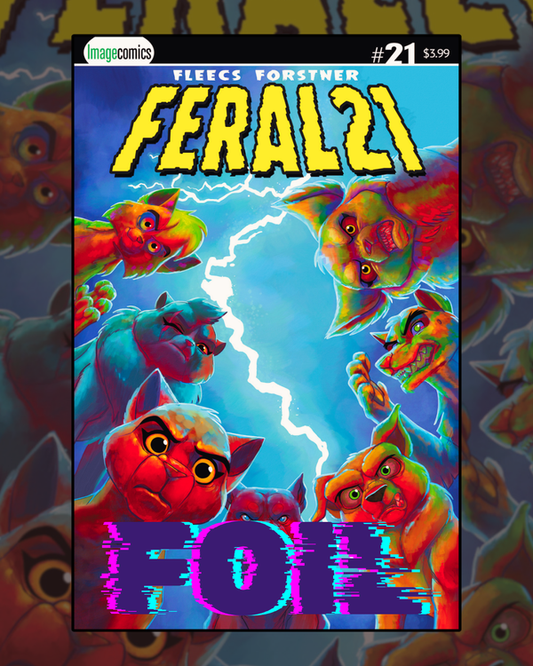 FERAL #21 Beyond Wednesdays FOILVariant - Big Clutch Bigg Legg Redhood Yeezeeyee