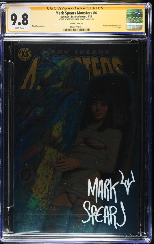 Mark Spears Monsters #4 FOIL CGC SS 9.8  VARIANT LE 100! Huntsville Mummy