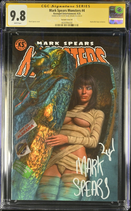 Mark Spears Monsters #4 CGC SS 9.8  VARIANT LE 200! Huntsville Mummy WHITE SIG